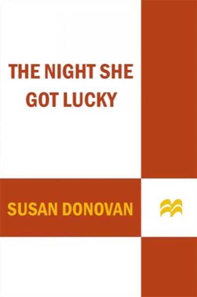 The Night She Got Lucky by Susan Donovan