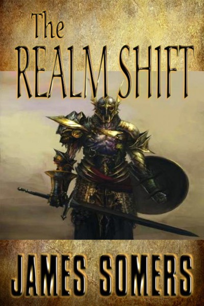 The Realm Shift (RS:Book One) by James Somers