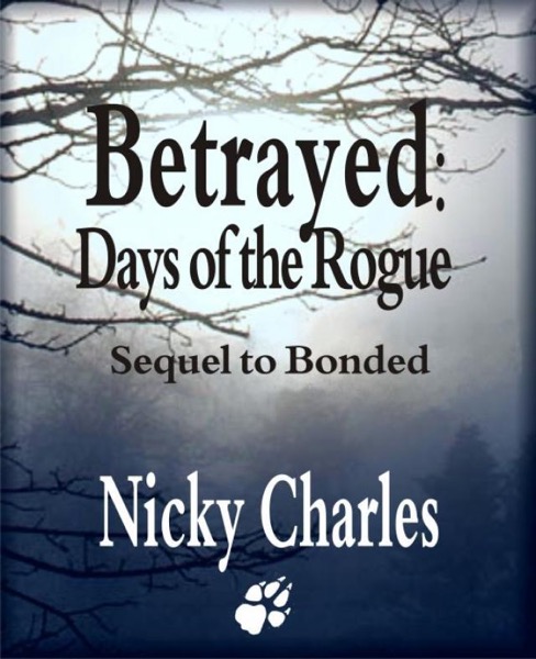 Betrayed: Days of the Rogue by Nicky Charles