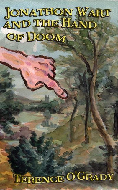 Jonathon Wart and The Hand of Doom by Terence O'Grady