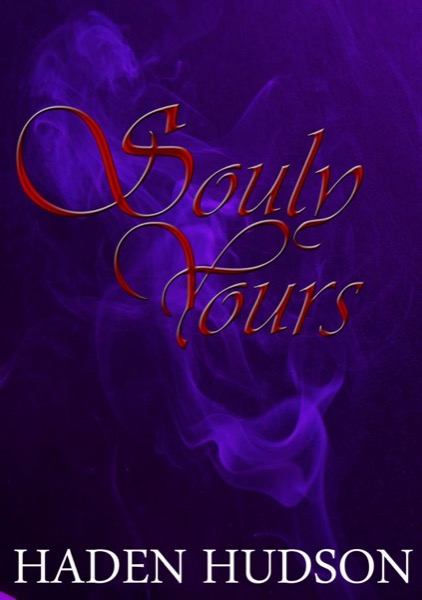 Souly Yours by Haden Hudson