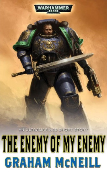 The Enemy Of My Enemy by Graham McNeill