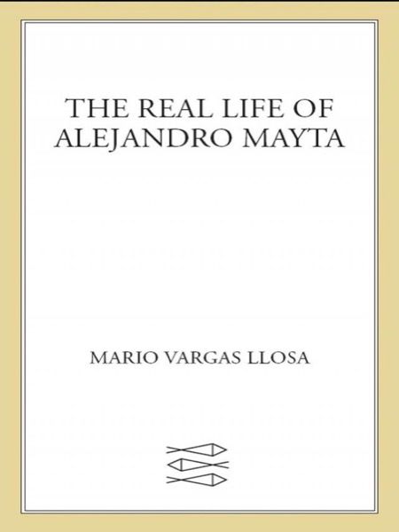 The Real Life of Alejandro Mayta by Mario Vargas Llosa