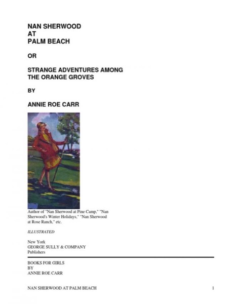 Nan Sherwood at Palm Beach; Or, Strange Adventures Among The Orange Groves by Annie Roe Carr