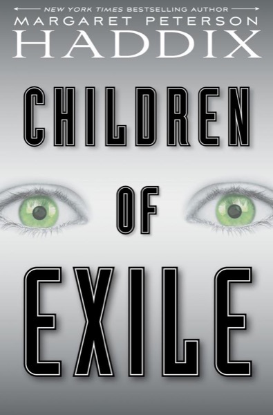 Children of Exile by Margaret Peterson Haddix