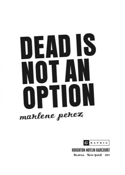 Dead Is Not an Option by Marlene Perez