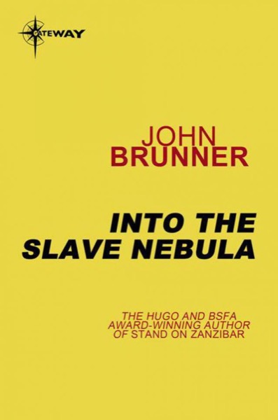 Into the Slave Nebula by John Brunner