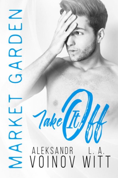 Take It Off by Aleksandr Voinov