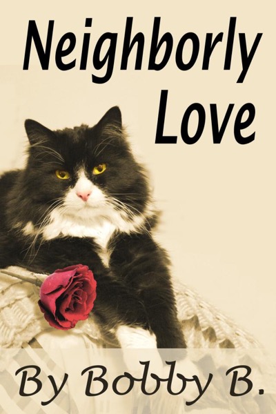 Neighborly Love by Scott D Wagner