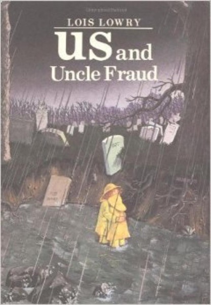 Us and Uncle Fraud by Lois Lowry