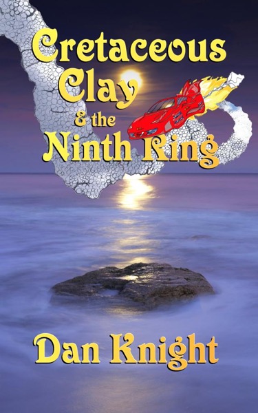 Cretaceous Clay And The Ninth Ring by Dan Knight