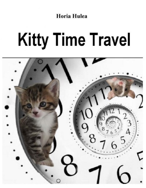 Kitty Time Travel by Horia Hulea