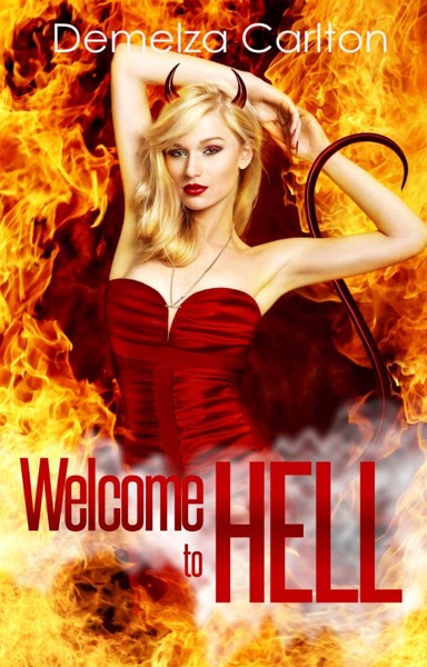 Welcome to Hell by Demelza Carlton