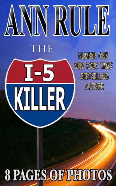 The I-5 Killer by Ann Rule