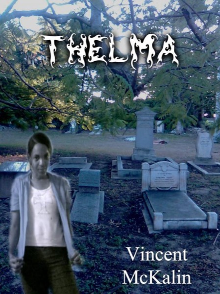 Thelma by Vincent McKalin