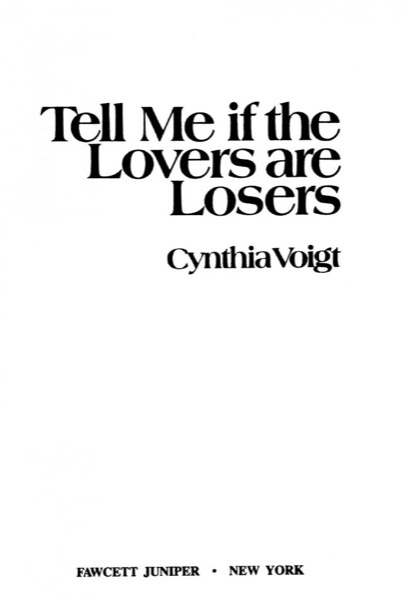 Tell Me if the Lovers Are Losers by Cynthia Voigt