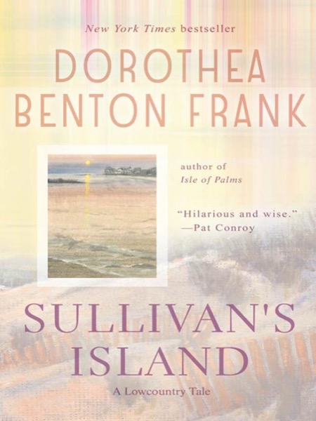 Sullivan's Island by Dorothea Benton Frank