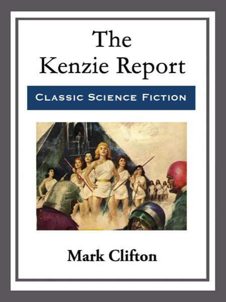 The Kenzie Report by Mark Clifton