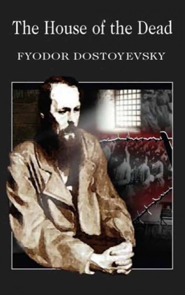 The House of the Dead (Dover Thrift Editions) by Fyodor Dostoevsky