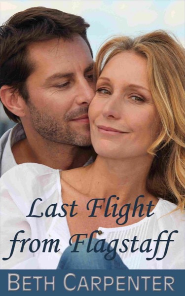 Last Flight from Flagstaff (Choices: Story Two) by Beth Carpenter