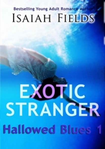 Exotic Stranger: Hallowed Blues 1 by Isaiah Fields