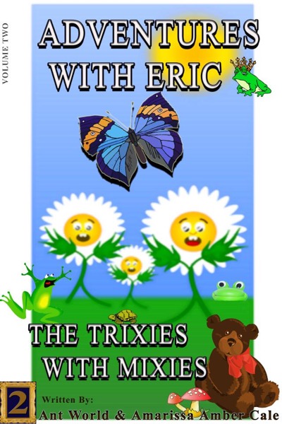 The Trixies With Mixies by Ant World