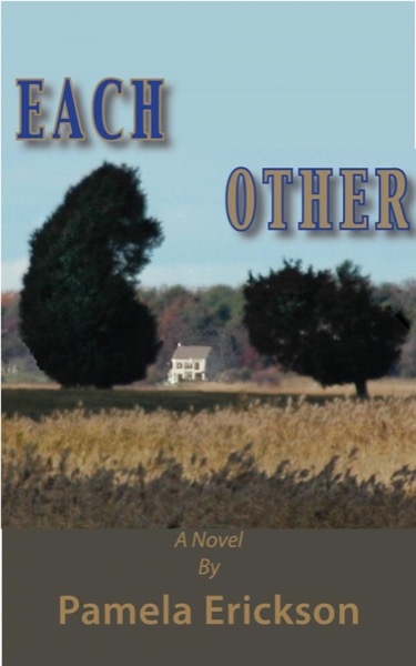 Each Other by Pamela Erickson