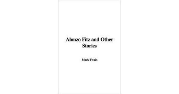 Alonzo Fitz, and Other Stories