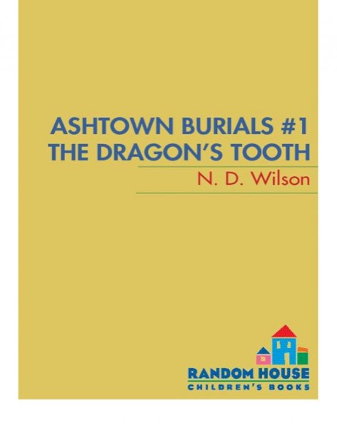 The Dragon's Tooth by N. D. Wilson