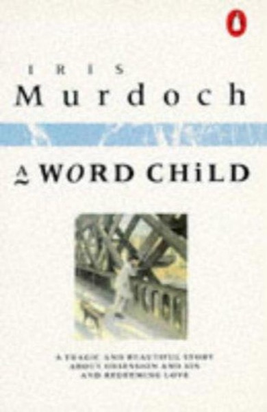 A Word Child by Iris Murdoch