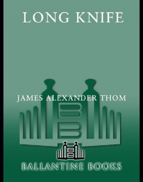 Long Knife by JAMES ALEXANDER Thom