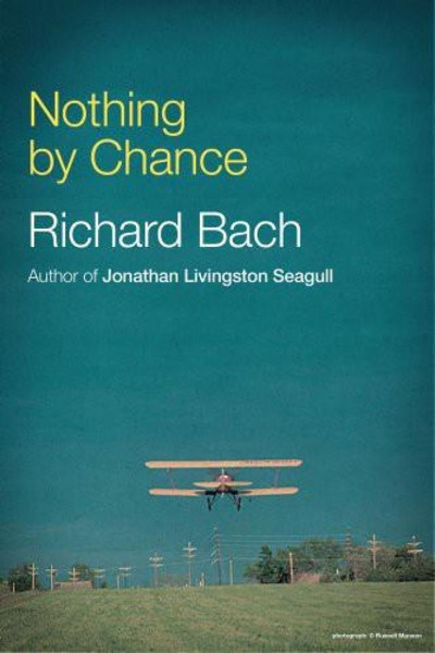 Nothing by Chance by Richard Bach