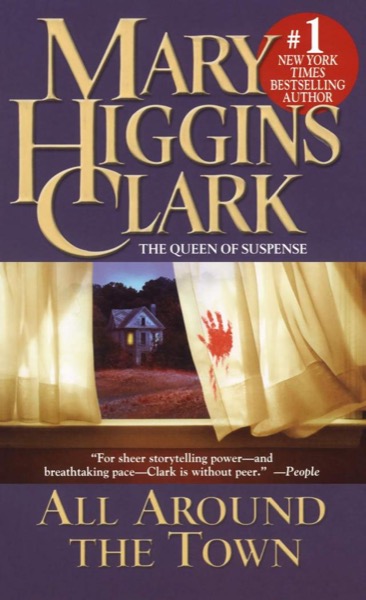 All Around the Town by Mary Higgins Clark