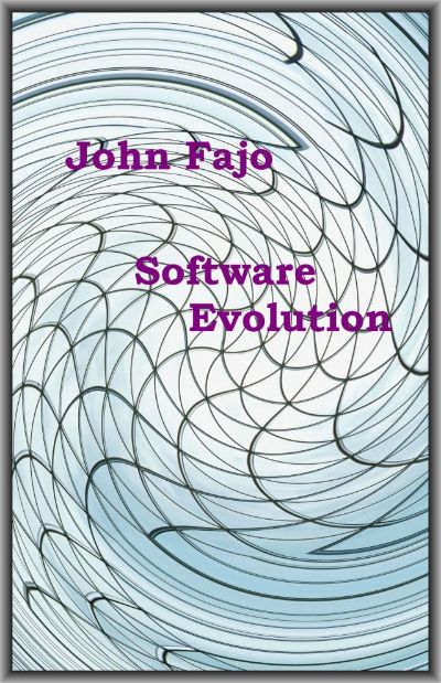 Software Evolution by John Fajo