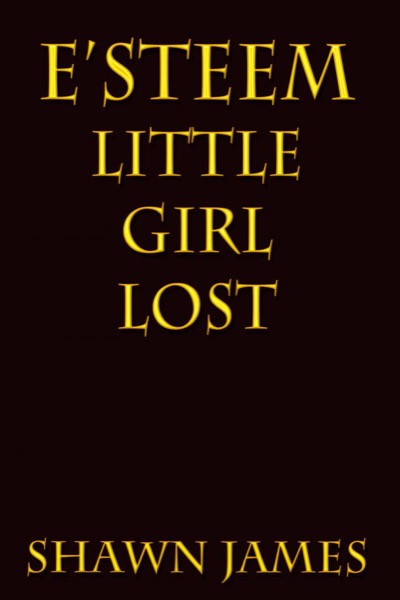 E'steem: Little Girl Lost by Shawn James