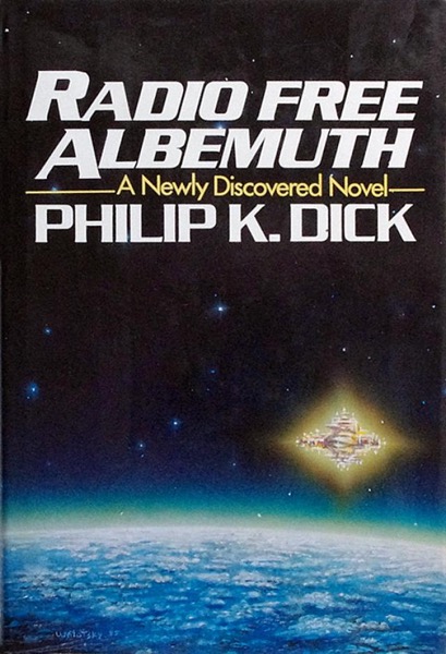 Radio Free Albemuth by Philip K. Dick