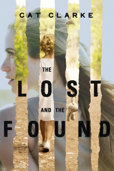 The Lost and the Found by Cat Clarke