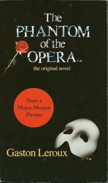 The Phantom of the Opera by Gaston Leroux