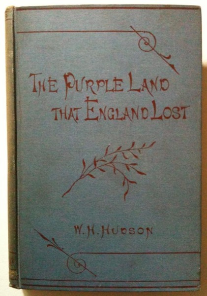 The Purple Land by W. H. Hudson