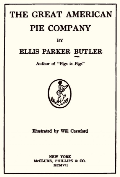 The Great American Pie Company by Ellis Parker Butler