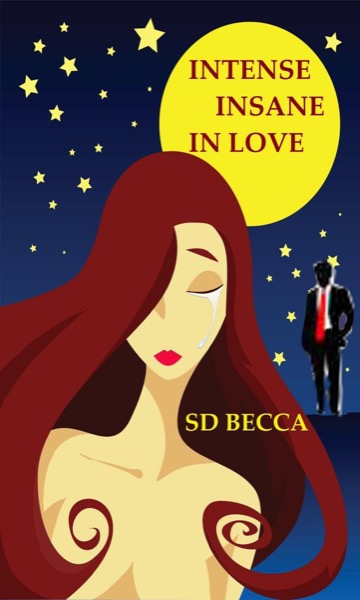 Intense Insane In Love by SD Becca