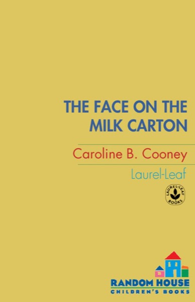 The Face on the Milk Carton by Caroline B. Cooney