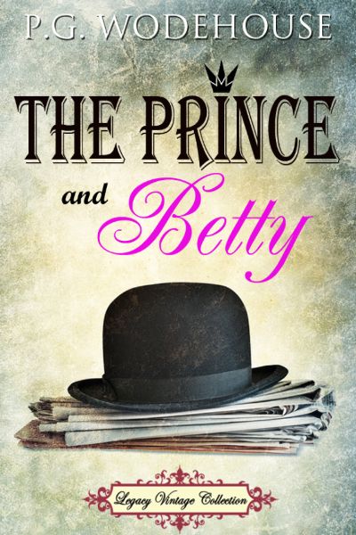 The Prince and Betty by P. G. Wodehouse