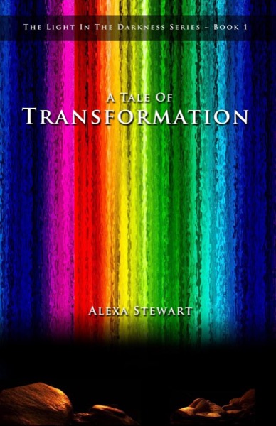 A Tale Of Transformation by Alexa Stewart