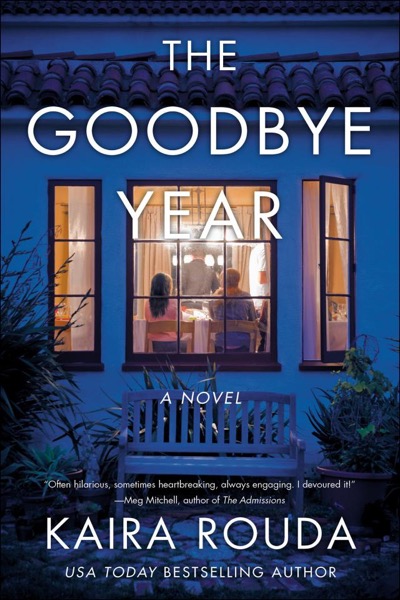 The Goodbye Year by Kaira Rouda