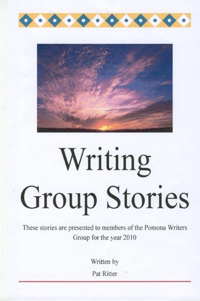 Writing Group Stories by Pat Ritter