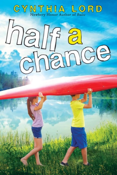 Half a Chance by Cynthia Lord