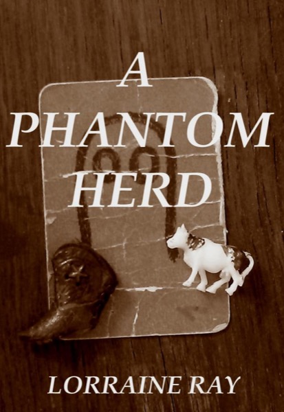 A Phantom Herd by Lorraine Ray