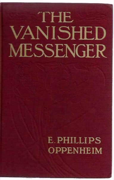 The Vanished Messenger by E. Phillips Oppenheim