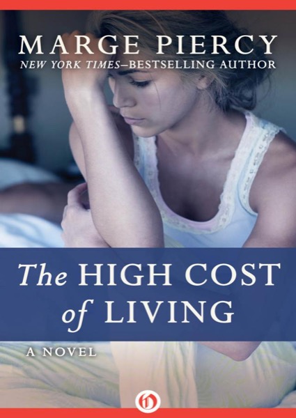 The High Cost of Living: A Novel by Marge Piercy